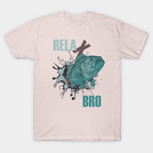 relax bro T-Shirt